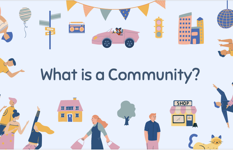 What happens in our community?